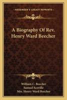 A Biography Of Rev. Henry Ward Beecher