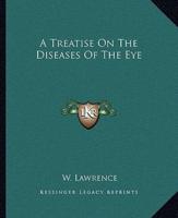 A Treatise on the Diseases of the Eye