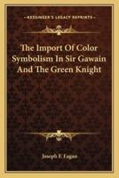 The Import Of Color Symbolism In Sir Gawain And The Green Knight