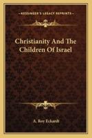 Christianity And The Children Of Israel