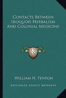 Contacts Between Iroquois Herbalism And Colonial Medicine