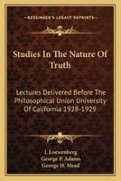 Studies In The Nature Of Truth