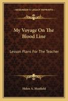 My Voyage On The Blood Line