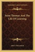 Saint Thomas And The Life Of Learning