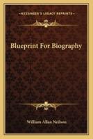 Blueprint For Biography