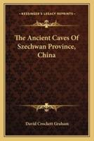 The Ancient Caves Of Szechwan Province, China