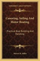 Canoeing, Sailing And Motor Boating
