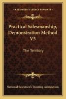 Practical Salesmanship, Demonstration Method V5