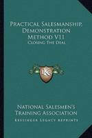 Practical Salesmanship, Demonstration Method V11