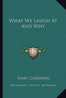What We Laugh At And Why