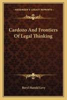 Cardozo And Frontiers Of Legal Thinking