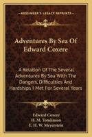 Adventures By Sea Of Edward Coxere