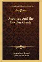 Astrology And The Ductless Glands
