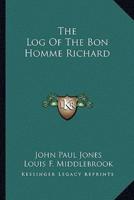 The Log Of The Bon Homme Richard