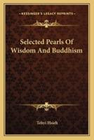 Selected Pearls Of Wisdom And Buddhism