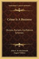 Crime Is A Business