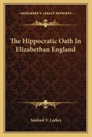 The Hippocratic Oath In Elizabethan England