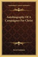 Autobiography Of A Campaigner For Christ