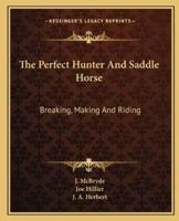 The Perfect Hunter And Saddle Horse