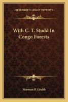 With C. T. Studd In Congo Forests