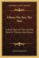 Edison The Boy, The Man