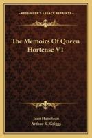 The Memoirs Of Queen Hortense V1