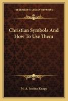Christian Symbols And How To Use Them