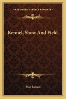 Kennel, Show And Field
