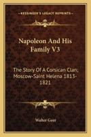 Napoleon And His Family V3