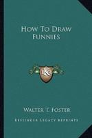 How To Draw Funnies
