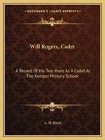 Will Rogers, Cadet