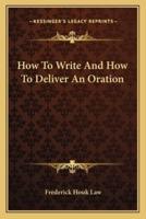 How To Write And How To Deliver An Oration