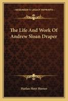 The Life And Work Of Andrew Sloan Draper