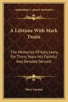 A Lifetime With Mark Twain