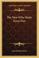 The Men Who Made Texas Free