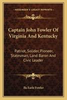 Captain John Fowler Of Virginia And Kentucky