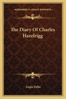 The Diary Of Charles Hazelrigg