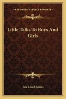 Little Talks To Boys And Girls