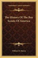 The History Of The Boy Scouts Of America