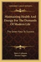 Maintaining Health And Energy For The Demands Of Modern Life