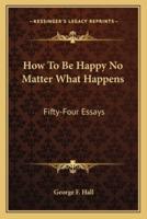 How To Be Happy No Matter What Happens