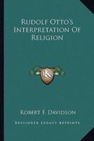 Rudolf Otto's Interpretation of Religion