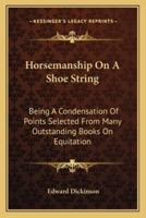Horsemanship On A Shoe String