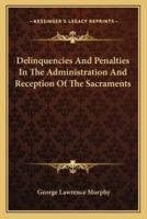 Delinquencies And Penalties In The Administration And Reception Of The Sacraments