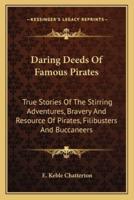 Daring Deeds Of Famous Pirates