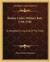 Boston Under Military Rule 1768-1769