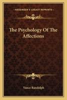 The Psychology Of The Affections
