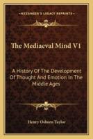 The Mediaeval Mind V1