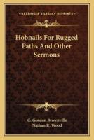 Hobnails for Rugged Paths and Other Sermons
