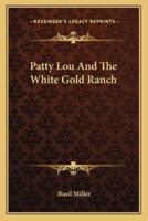 Patty Lou And The White Gold Ranch